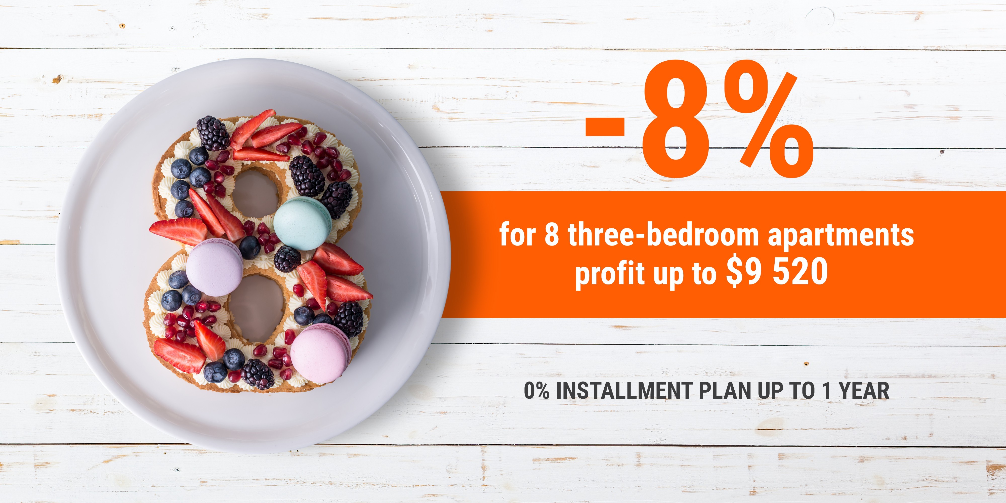 -8% discount for 8 apartment. Don’t miss your chance!